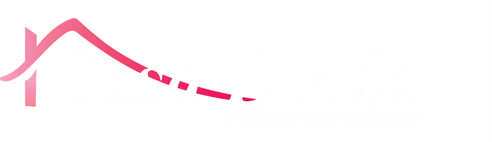 Casa Linda - Ambientes Personalizados